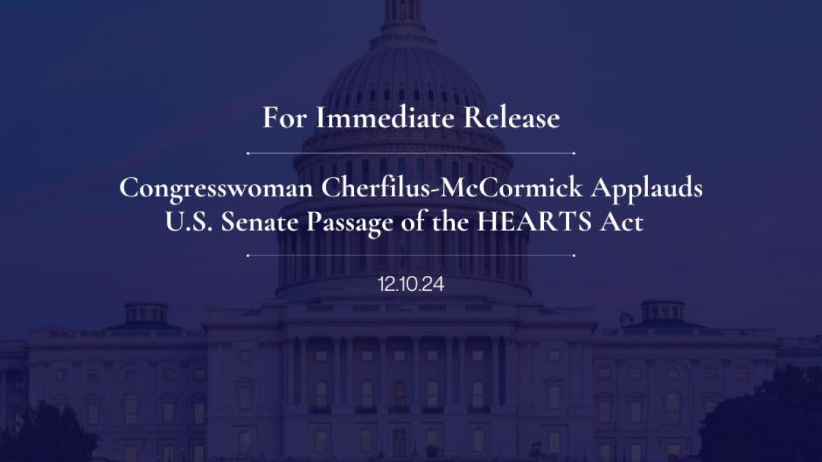 Congresswoman Sheila Cherfilus-McCormick Applauds Passage of HEARTS Act