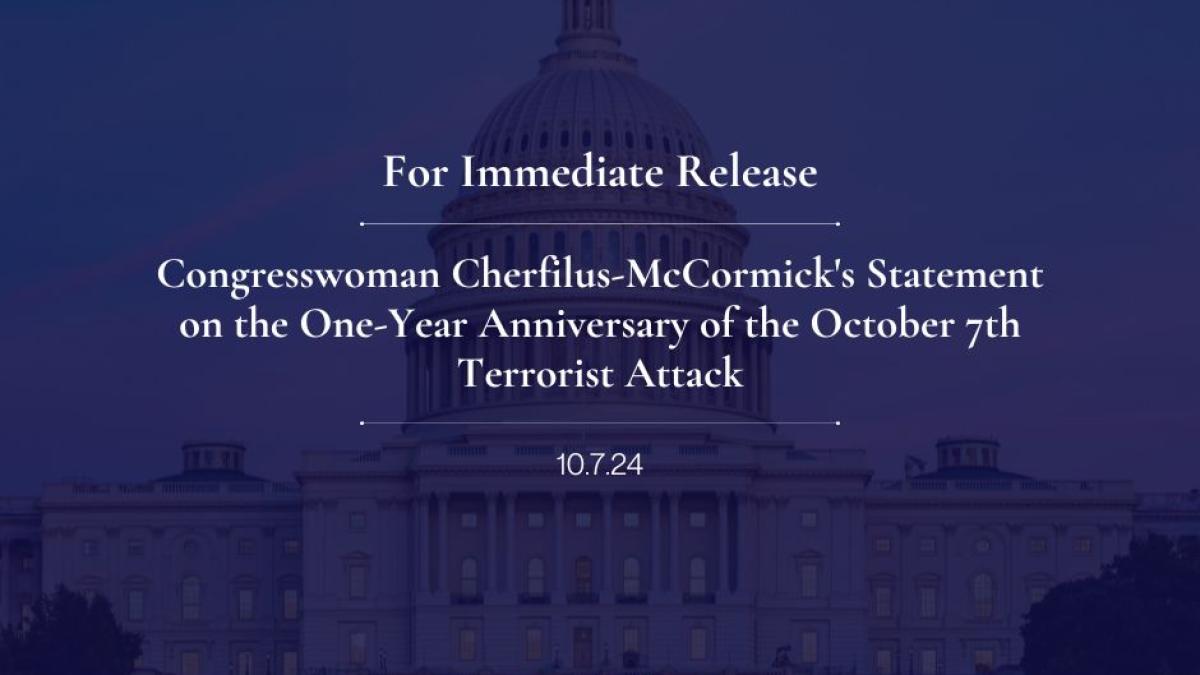 Graphic stating "For Immediate Released: Congresswoman Cherfilus-McCormick's Statement on the One-Year Anniversary of the October 7th Terrorist Attack
