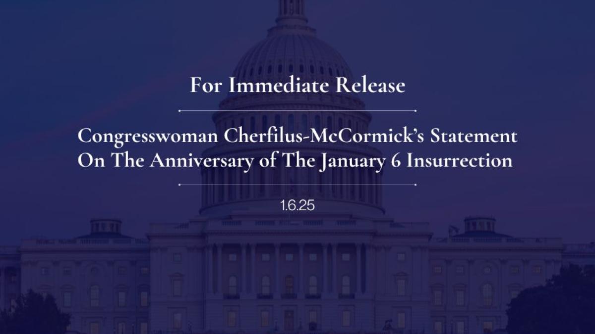 Congresswoman Cherfilus-McCormick’s Statement on the Anniversary of The January 6 Insurrection 
