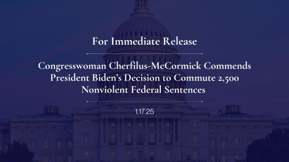 Congresswoman Cherfilus-McCormick Commends President Biden’s Decision to Commute 2,500 Nonviolent Federal Sentences 