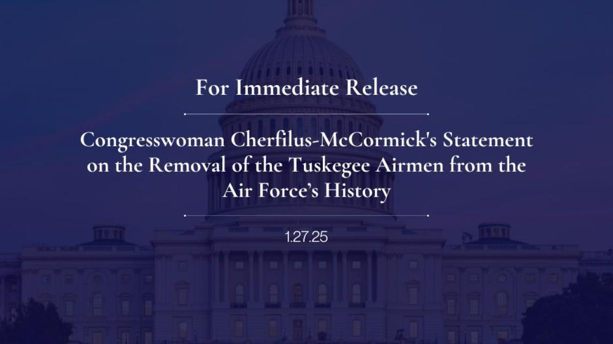 Congresswoman Cherfilus-McCormick's Statement on the Removal of the Tuskegee Airmen from the Air Force’s History