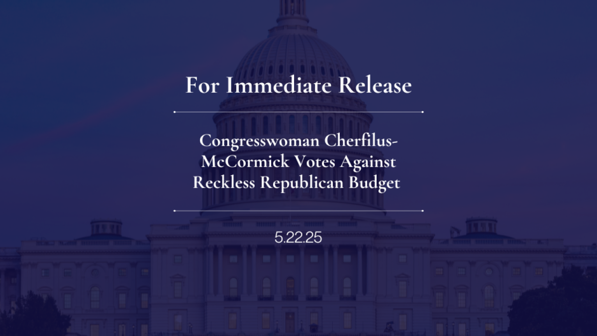 Congresswoman Cherfilus-McCormick Votes Against Reckless Republican Budget