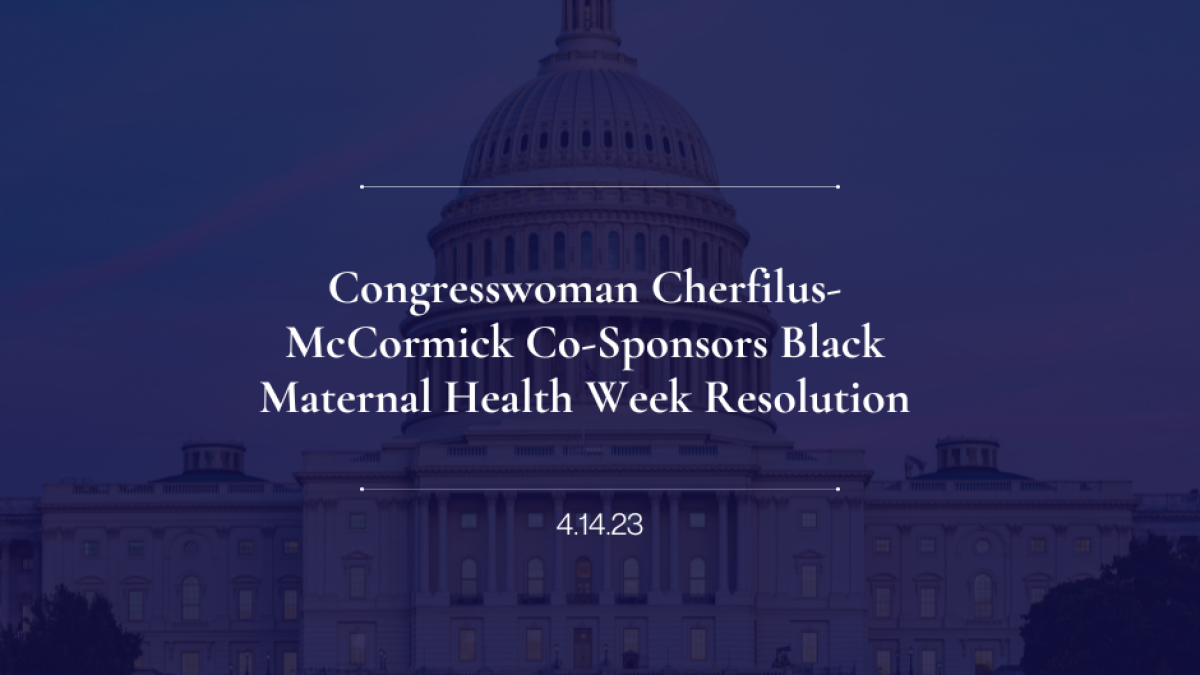 Congresswoman Cherfilus-McCormick Co-Sponsors Black Maternal Health Week Resolution