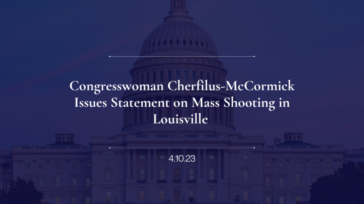 Congresswoman Cherfilus-McCormick Issues Statement on Mass Shooting in Louisville