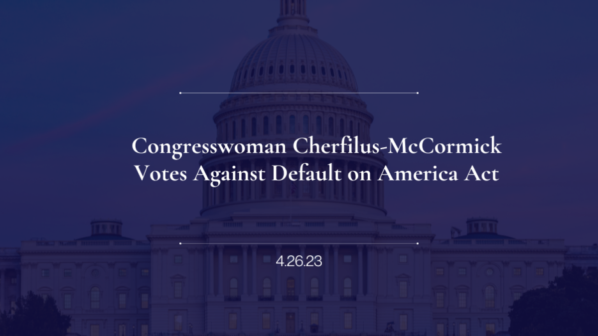 Congresswoman Cherfilus-McCormick Votes Against Default on America Act