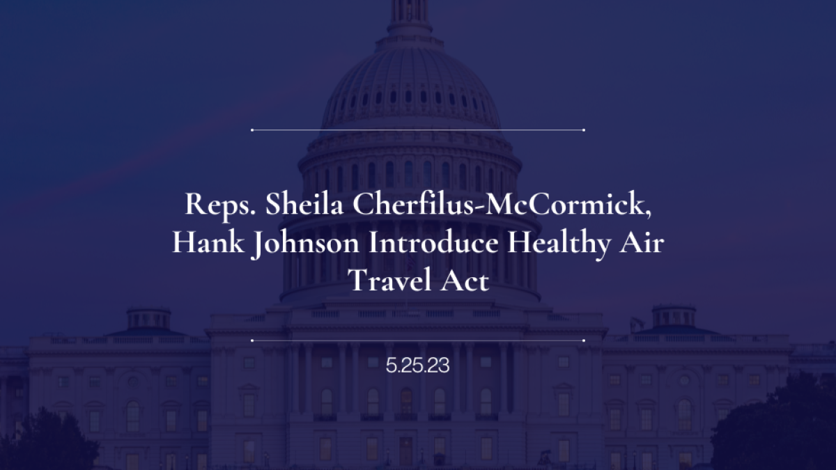 Reps. Sheila Cherfilus-McCormick, Hank Johnson Introduce Healthy Air Travel Act