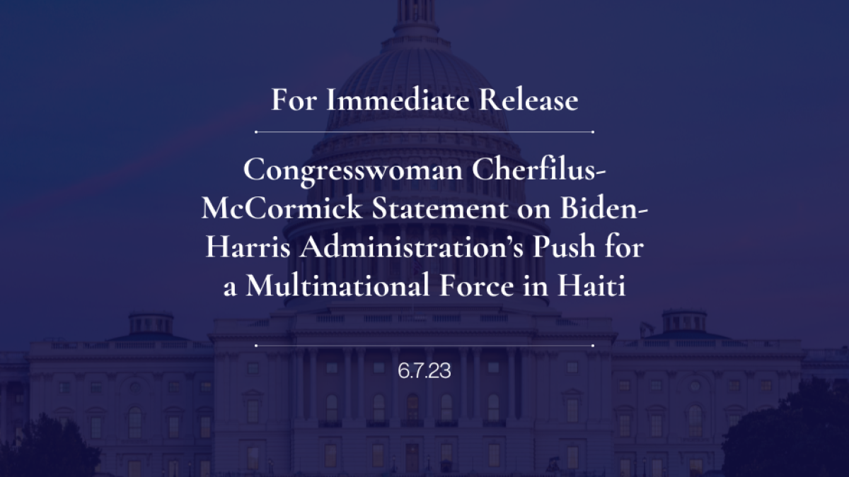 Congresswoman Cherfilus-McCormick Statement on Biden-Harris Administration’s Push for a Multinational Force in Haiti