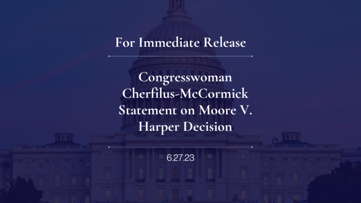 Congresswoman Cherfilus-McCormick Statement on Moore V. Harper Decision