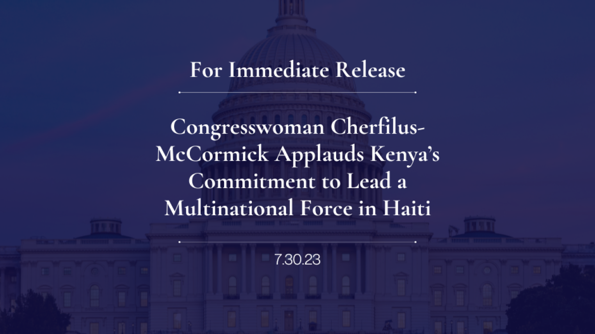Congresswoman Cherfilus-McCormick Applauds Kenya’s Commitment to Lead a Multinational Force in Haiti