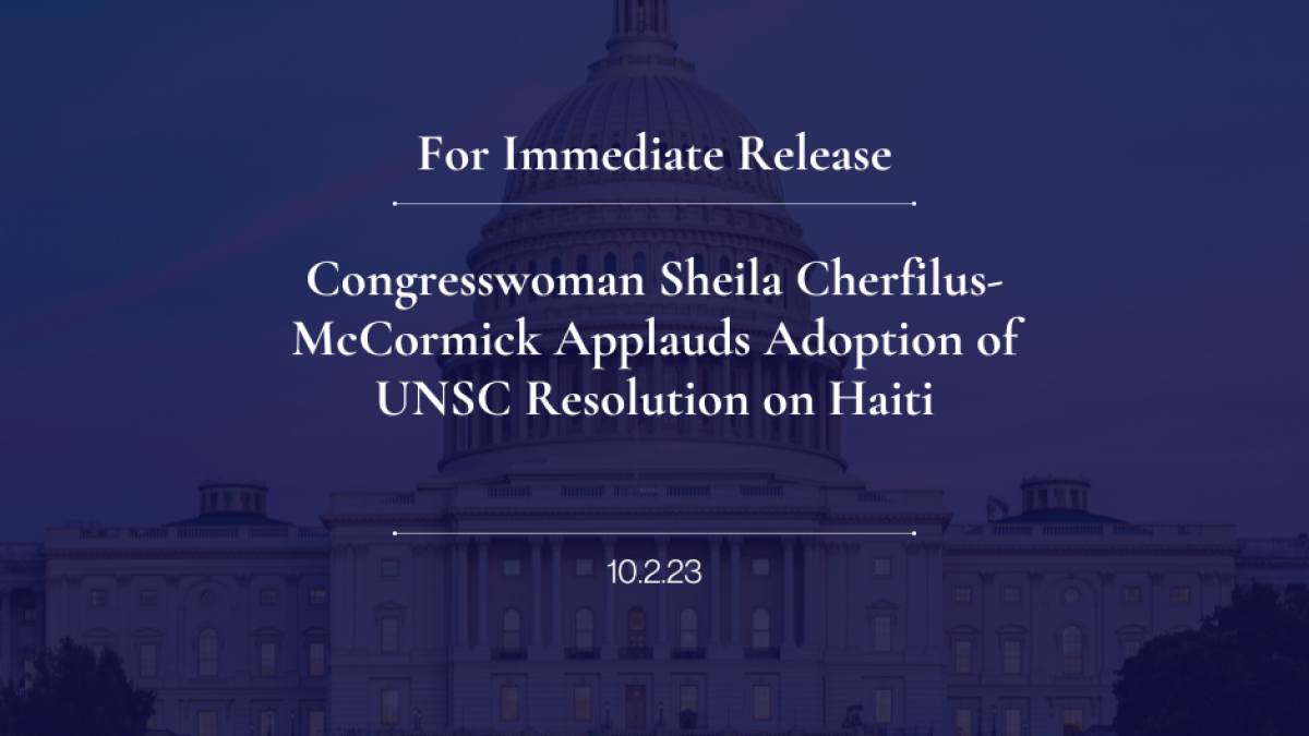 Congresswoman Sheila Cherfilus-McCormick Applauds Adoption of UNSC Resolution on Haiti