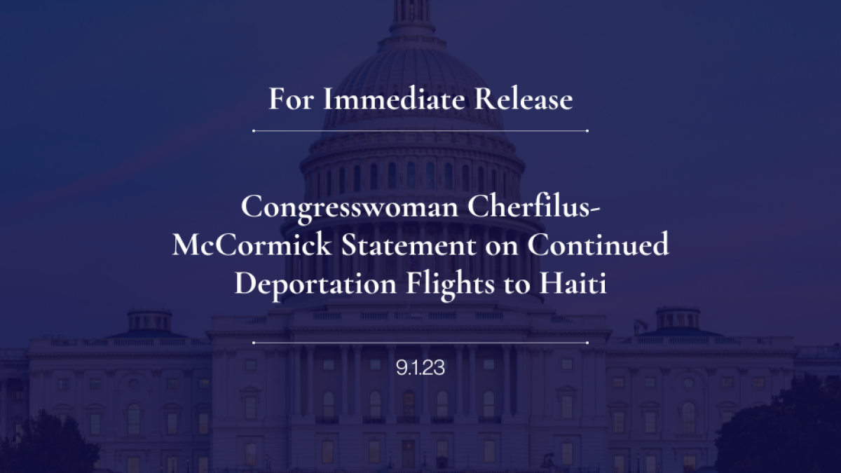 Congresswoman Cherfilus-McCormick Statement on Continued Deportation Flights to Haiti