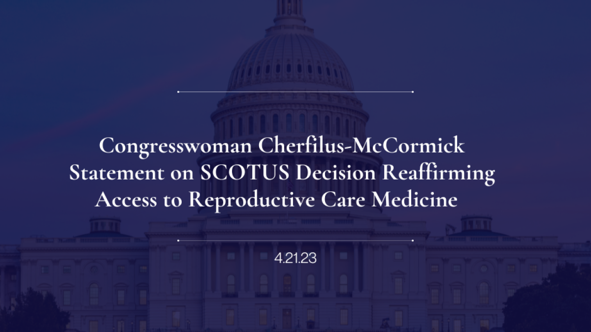 Congresswoman Cherfilus-McCormick Statement on SCOTUS Decision Reaffirming Access to Reproductive Care Medicine