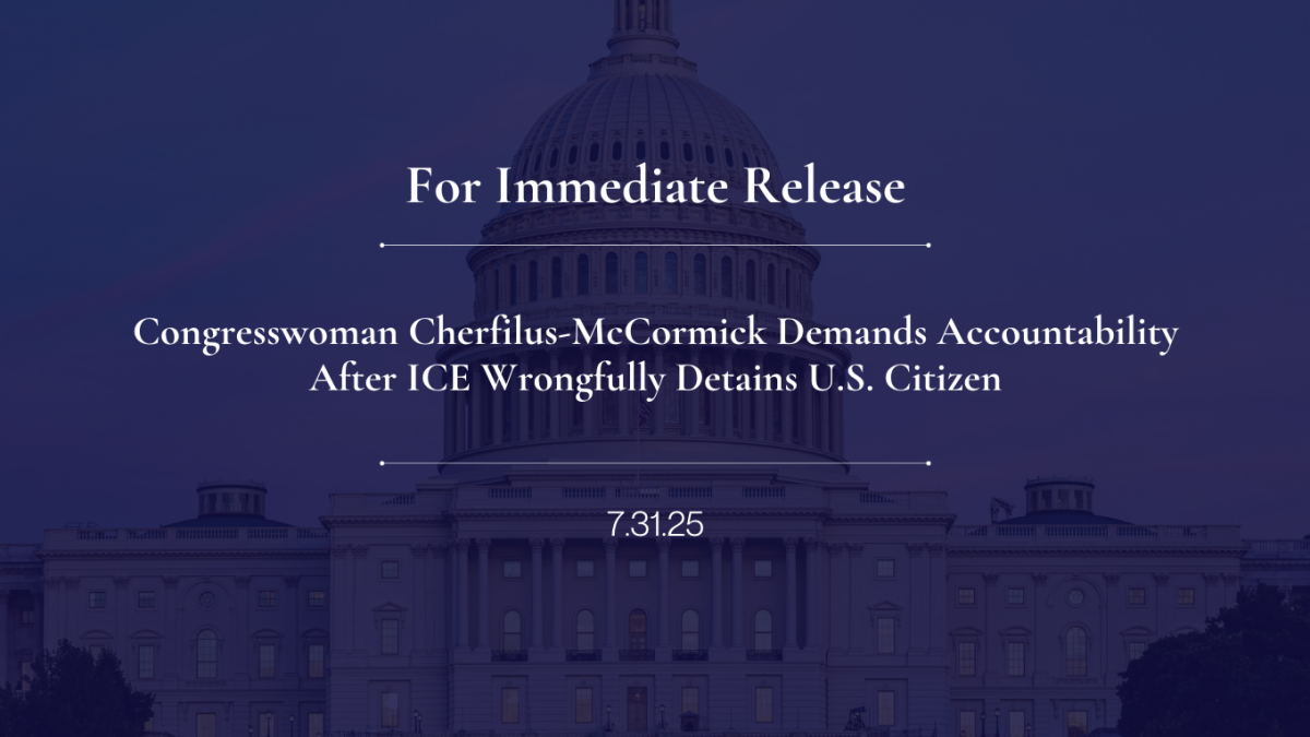 Congresswoman Cherfilus-McCormick Demands Accountability After ICE Wrongfully Detains U.S. Citizen