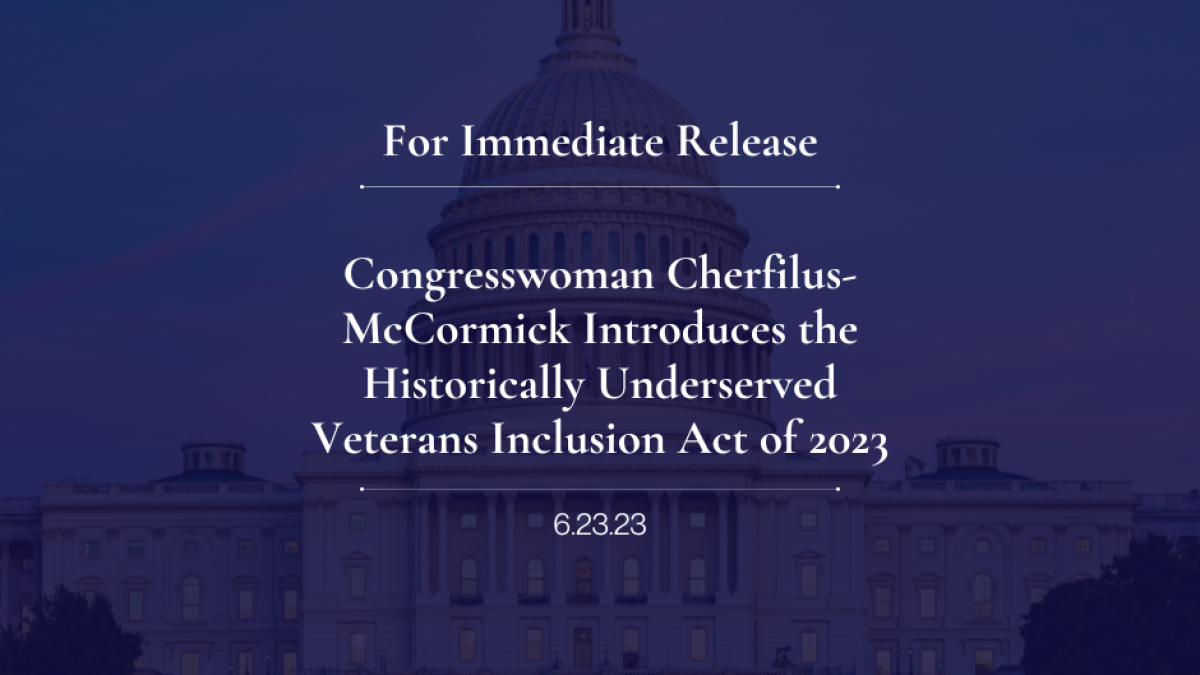 Congresswoman Cherfilus-McCormick Introduces the Historically Underserved Veterans Inclusion Act of 2023