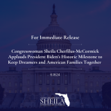 Congresswoman Sheila Cherfilus-McCormick Applauds President Biden’s Historic Milestone to Keep Dreamers and American Families Together 