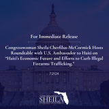 Congresswoman Sheila Cherfilus-McCormick Hosts Roundtable with U.S. Ambassador to Haiti on “Haiti’s Economic Future and Efforts to Curb Illegal Firearms Trafficking.” 