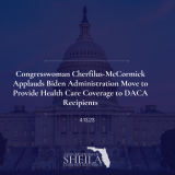Congresswoman Cherfilus-McCormick Applauds Biden Administration Move to Provide Health Care Coverage to DACA Recipients