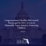 Congresswoman Cherfilus-McCormick Encouraged by FDA Action on Disposable Vapes Aimed at Protecting Children
