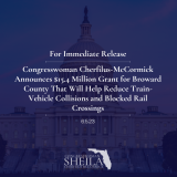Congresswoman Cherfilus-McCormick Announces $15.4 Million Grant for Broward County That Will Help Reduce Train-Vehicle Collisions and Blocked Rail Crossings