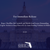 Reps. Cherfilus-McCormick and Meeks Lead Letter Demanding Urgent Action to Stop Flow of U.S. Guns Fueling Violence in Haiti